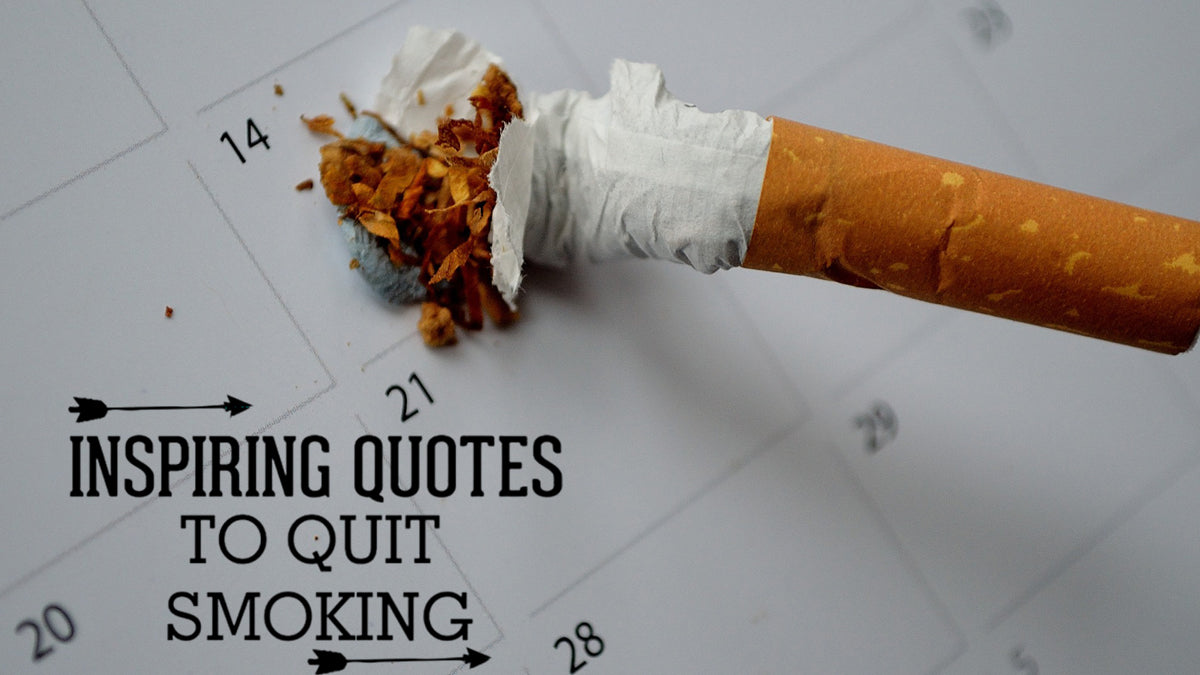 Quit Smoking Quotes: 30 Quotes To Inspire Your Tobacco Cessation Journey